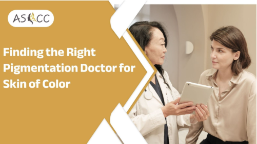 Finding the Right Pigmentation Doctor for Skin of Color