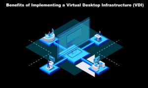 Virtual Desktop Infrastructure